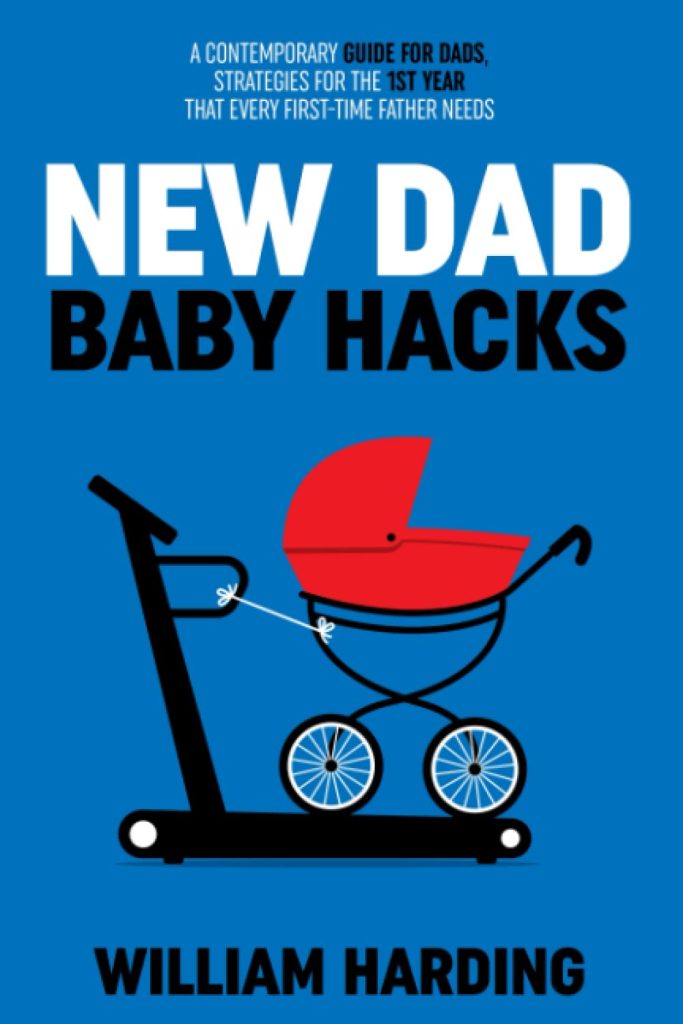 New Dad, Baby Hacks