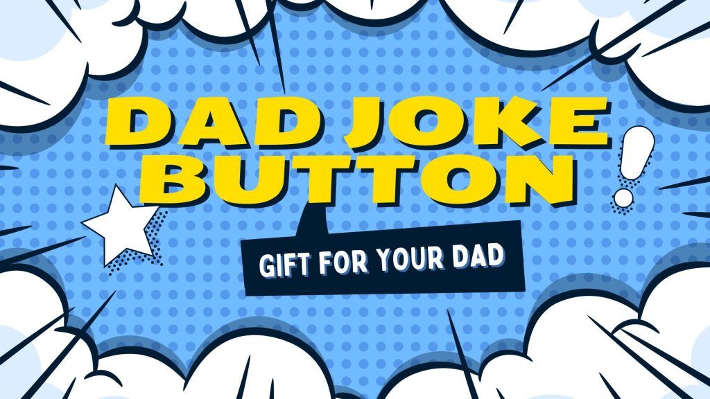 Dad Joke Button