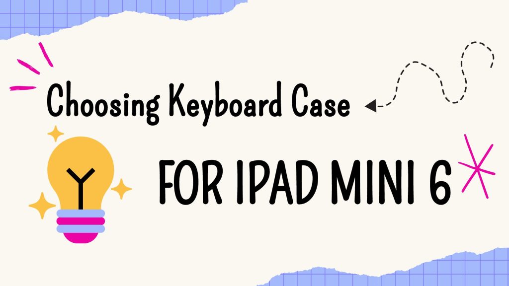 Best Keyboard Case for iPad Mini 6